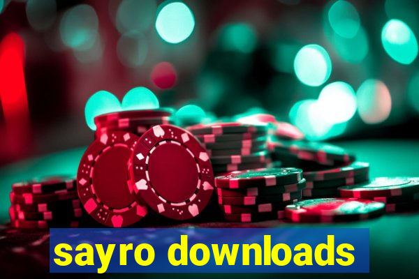 sayro downloads